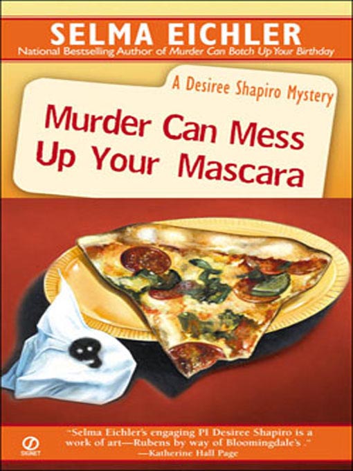 Title details for Murder Can Mess Up Your Mascara by Selma Eichler - Available